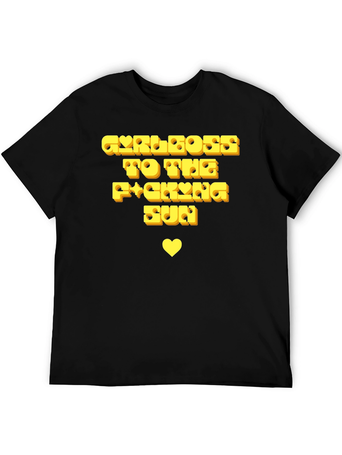 Girlboss To The Fucking Sun T-Shirt