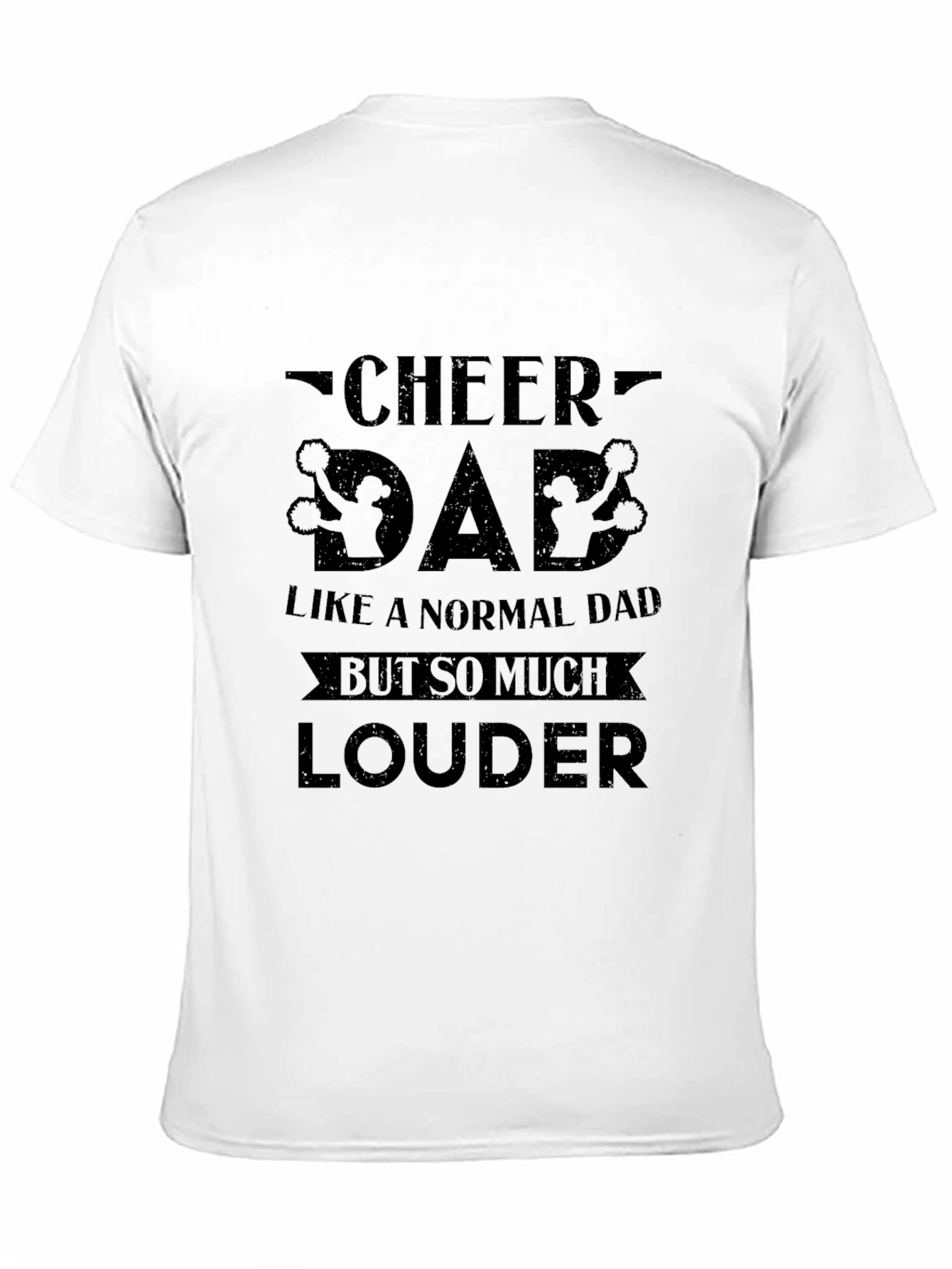 Cheer Dad Louder T-Shirt