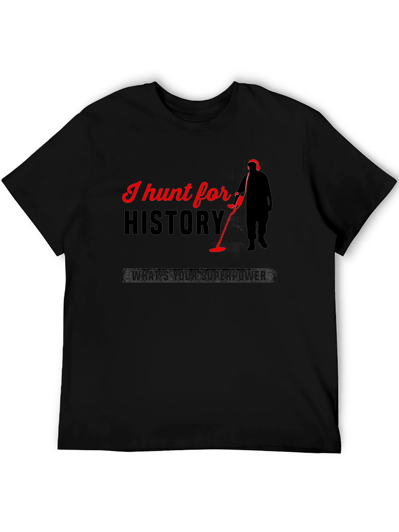 I Hunt for History T-Shirt