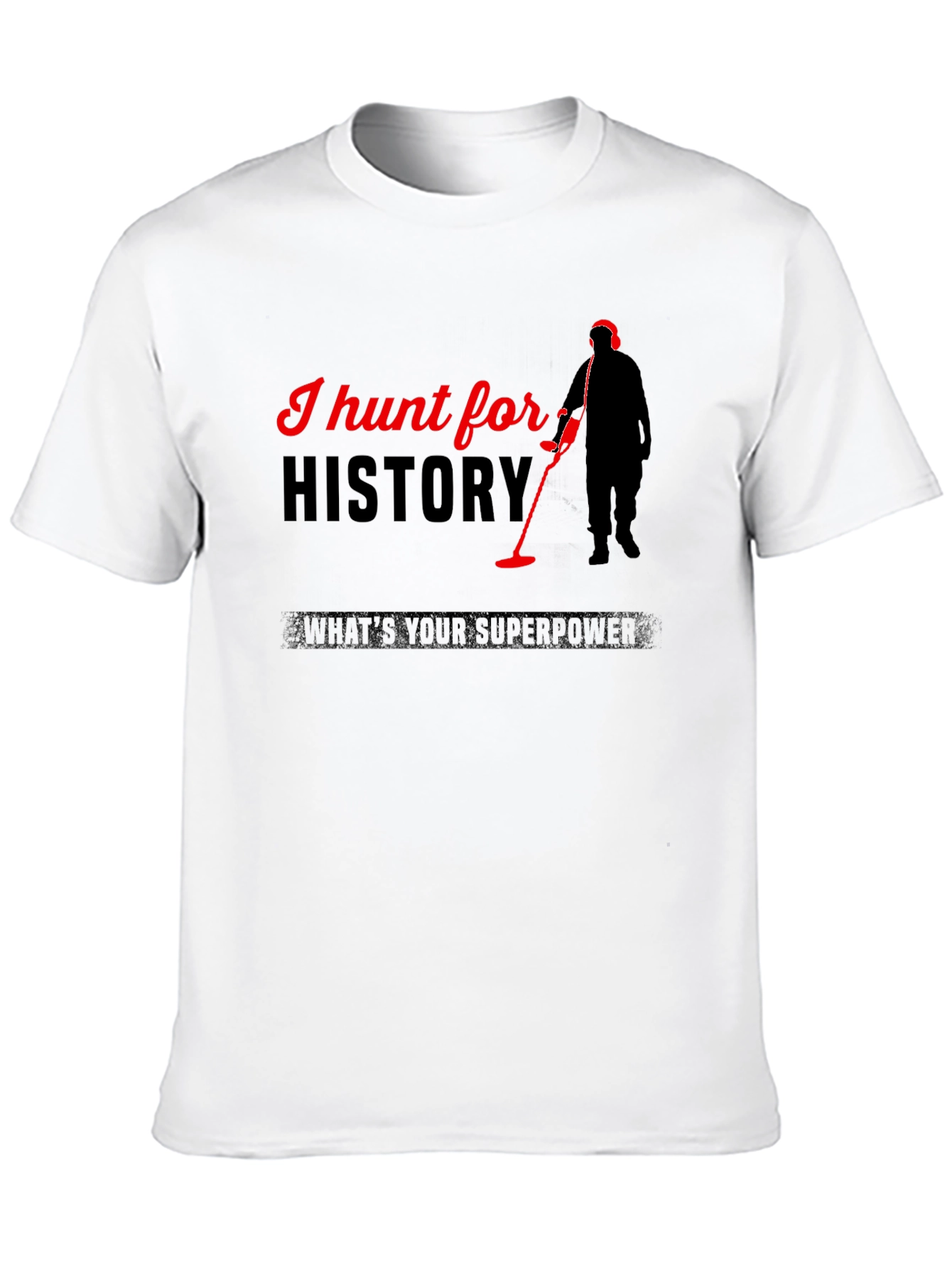 I Hunt for History T-Shirt