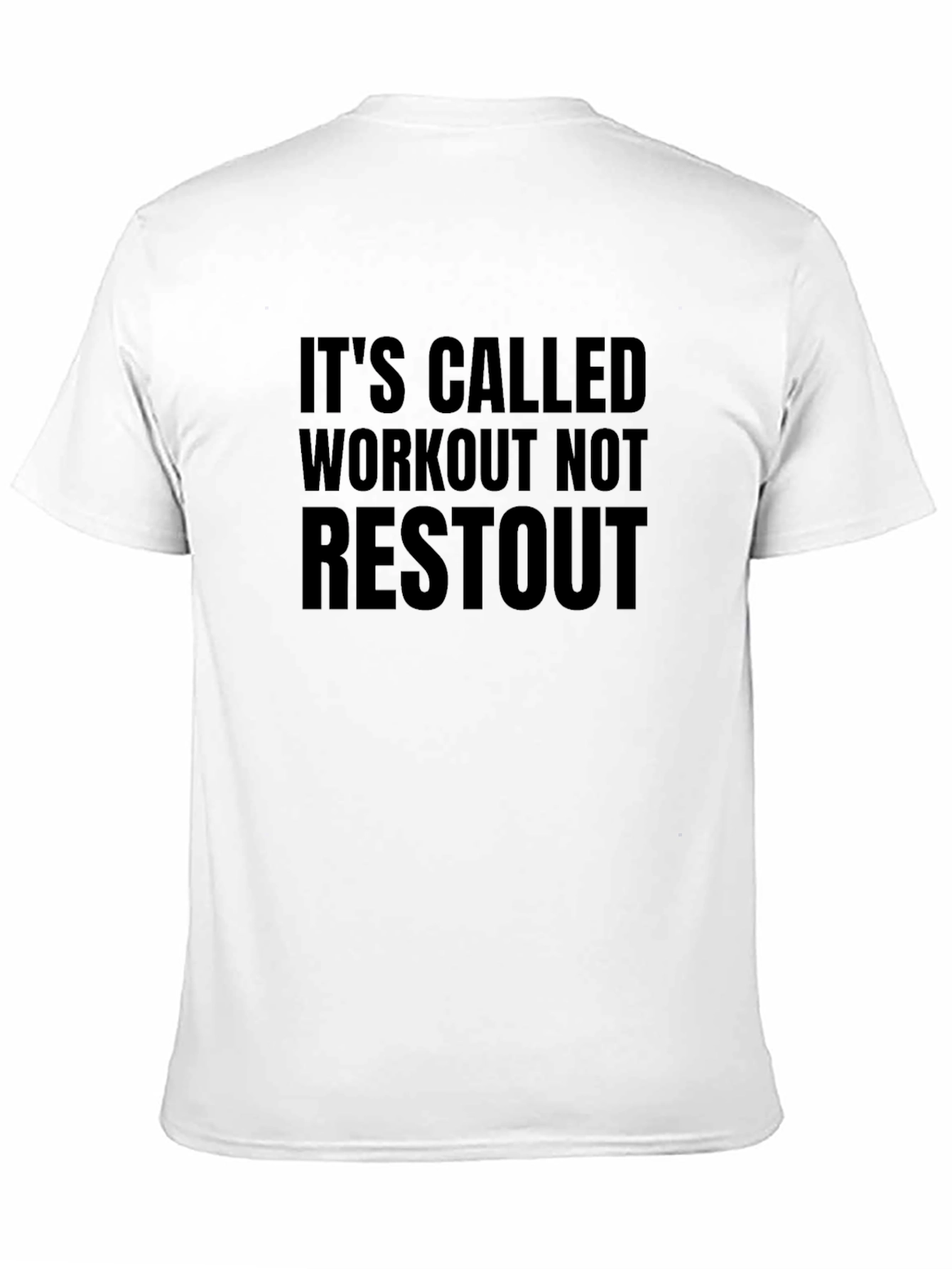 Workout Not Restout T-Shirt - Gym Motivation Tee