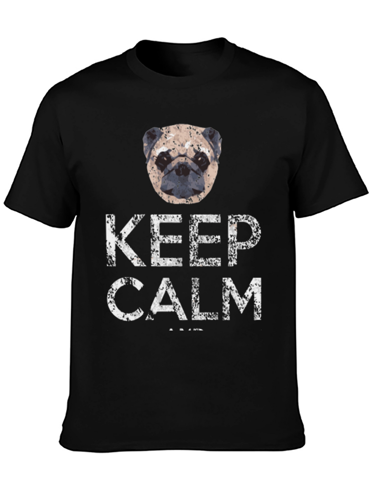 Keep Calm Pug T-Shirt | Novelty Graphic Tee