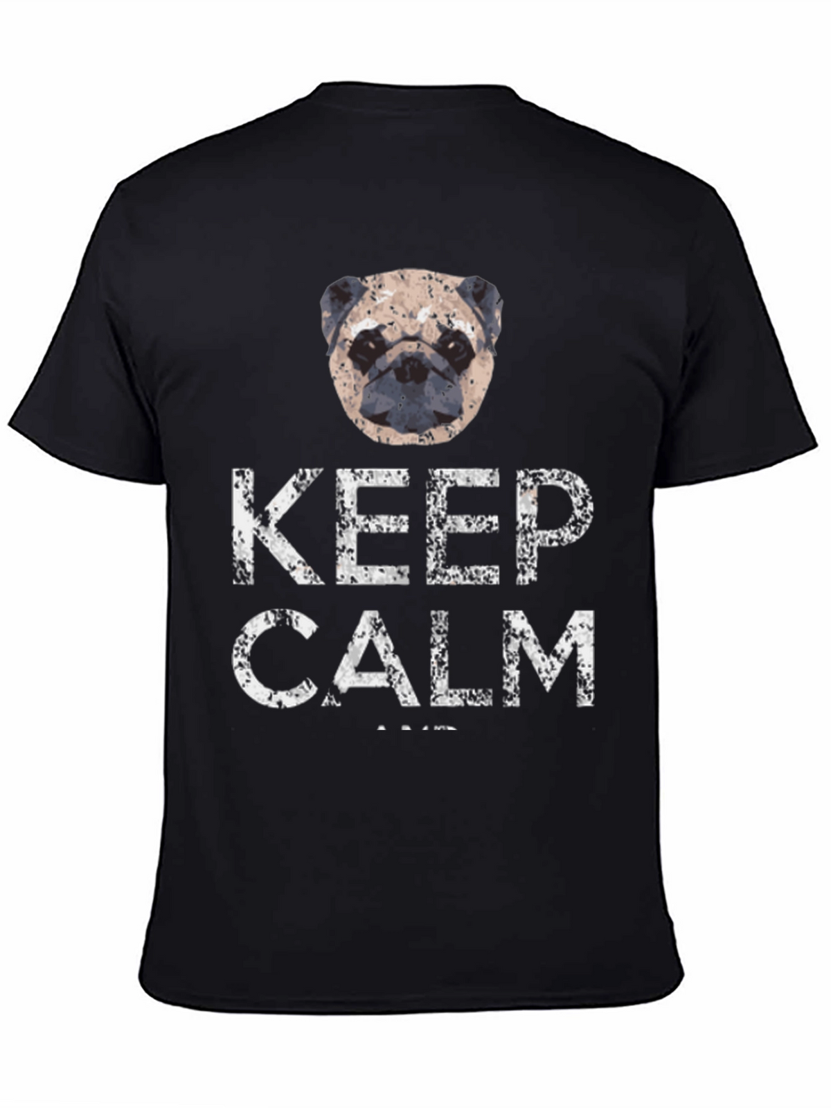 Keep Calm Pug T-Shirt | Novelty Graphic Tee