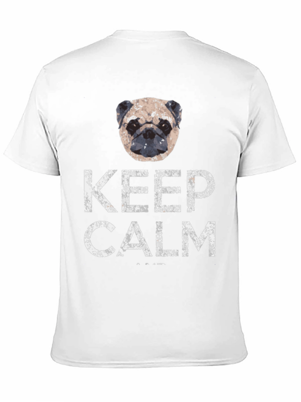 Keep Calm Pug T-Shirt | Novelty Graphic Tee