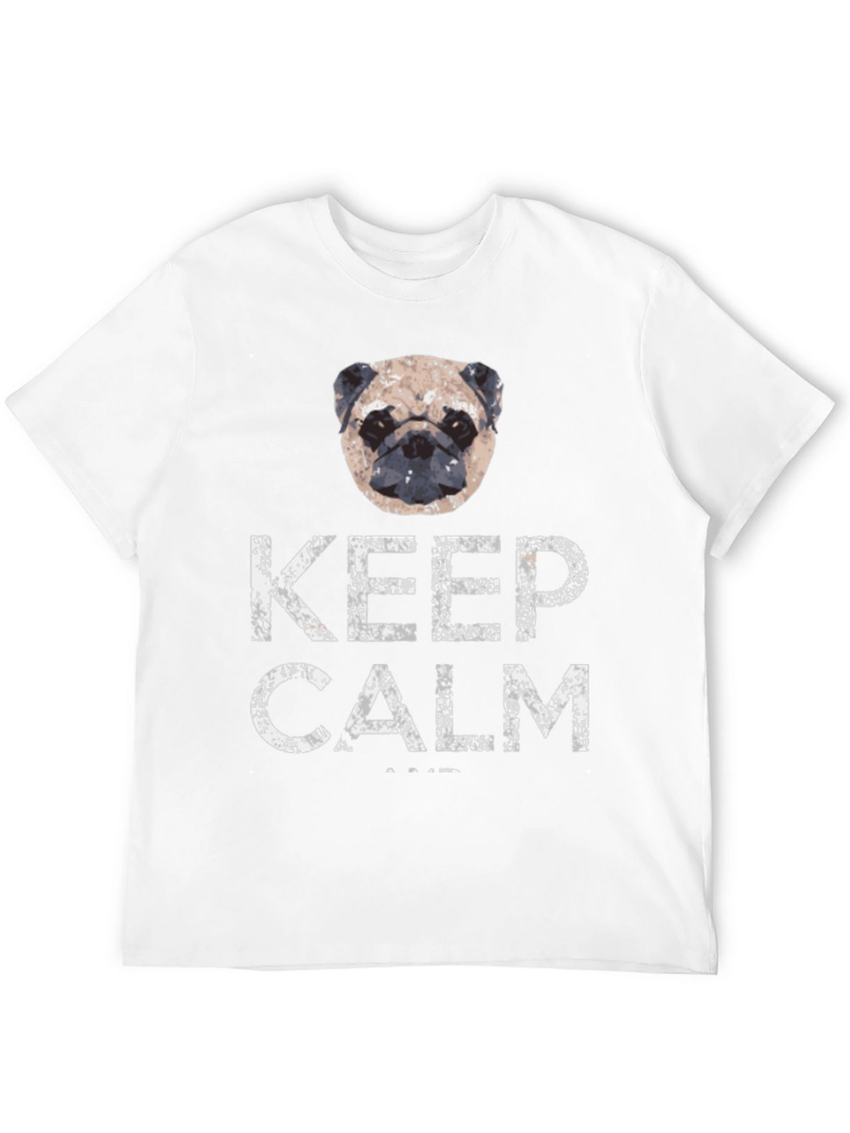 Keep Calm Pug T-Shirt | Novelty Graphic Tee