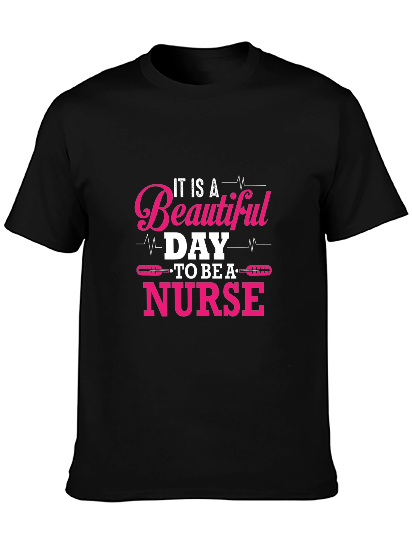 Beautiful Day To Be A Nurse T-Shirt