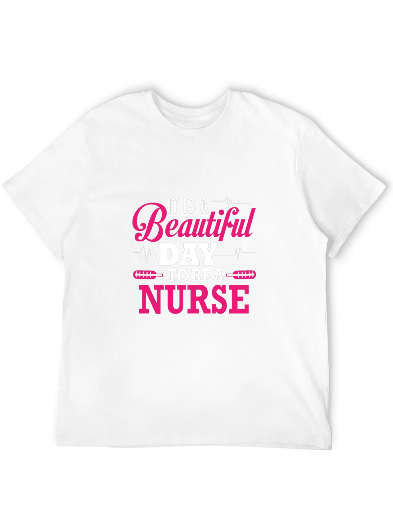 Beautiful Day To Be A Nurse T-Shirt