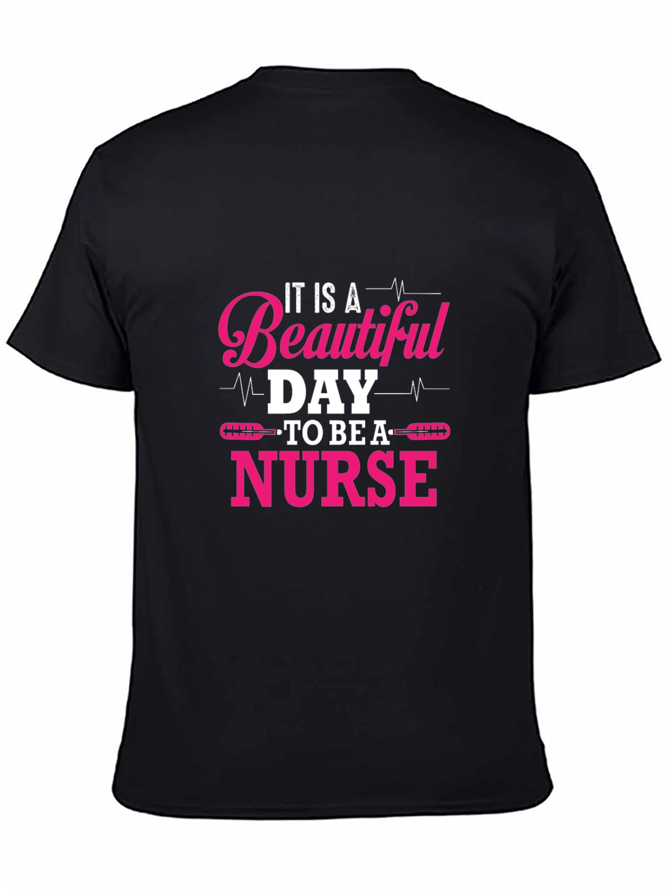 Beautiful Day To Be A Nurse T-Shirt