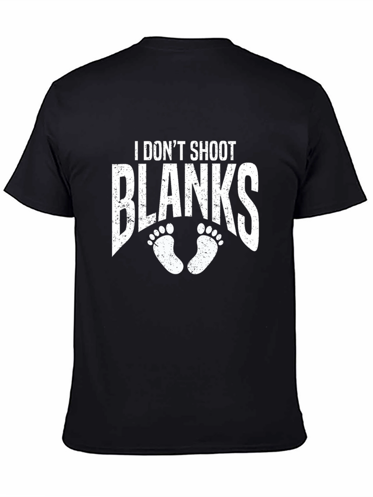 I Dont Shoot Blanks Graphic Tee