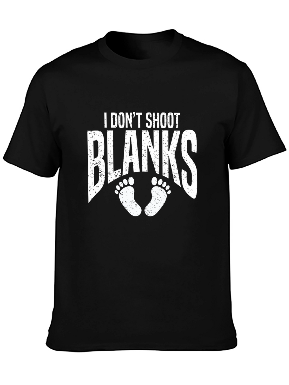 I Dont Shoot Blanks Graphic Tee