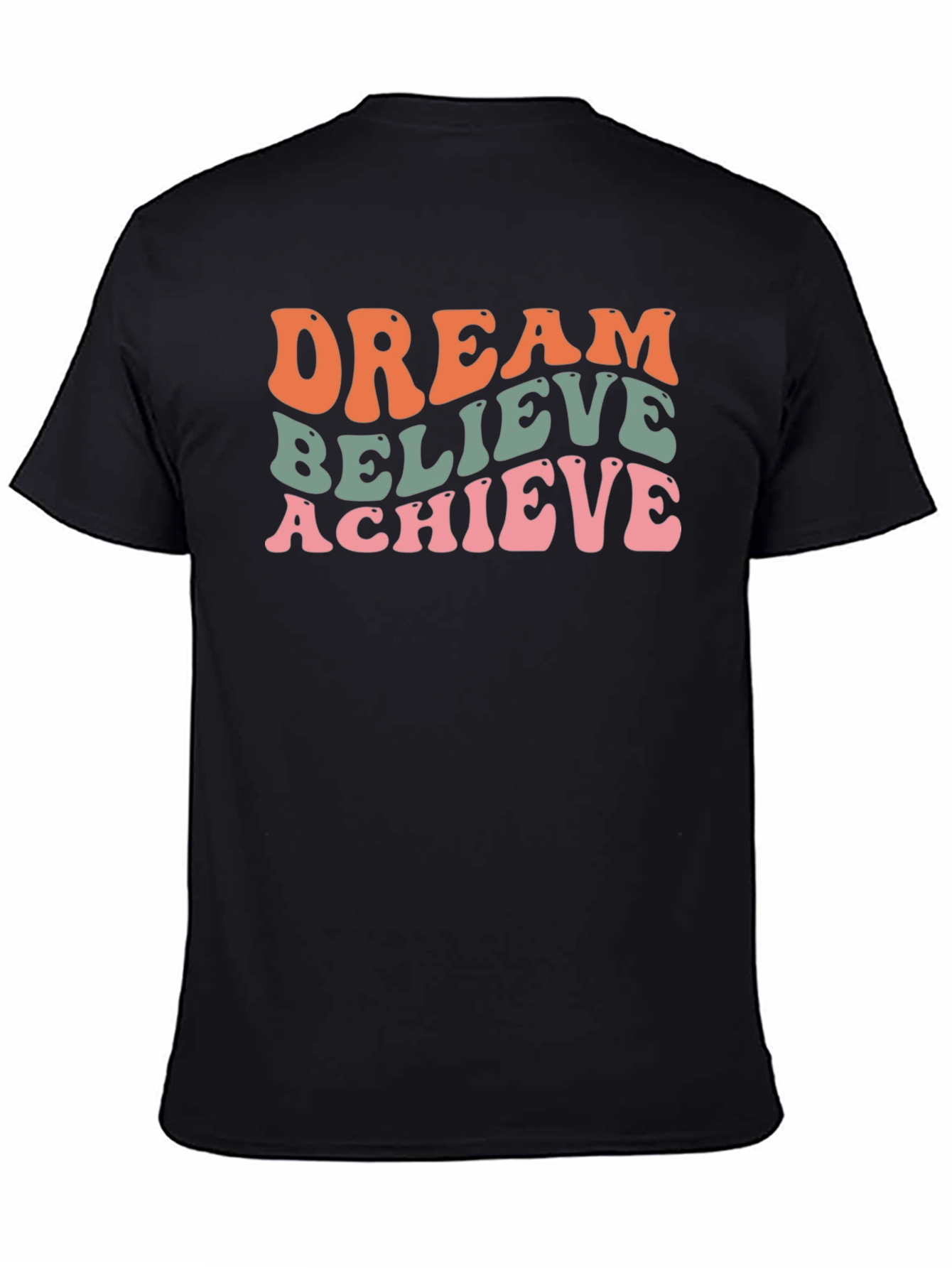 Dream Believe Achieve Graphic T-Shirt