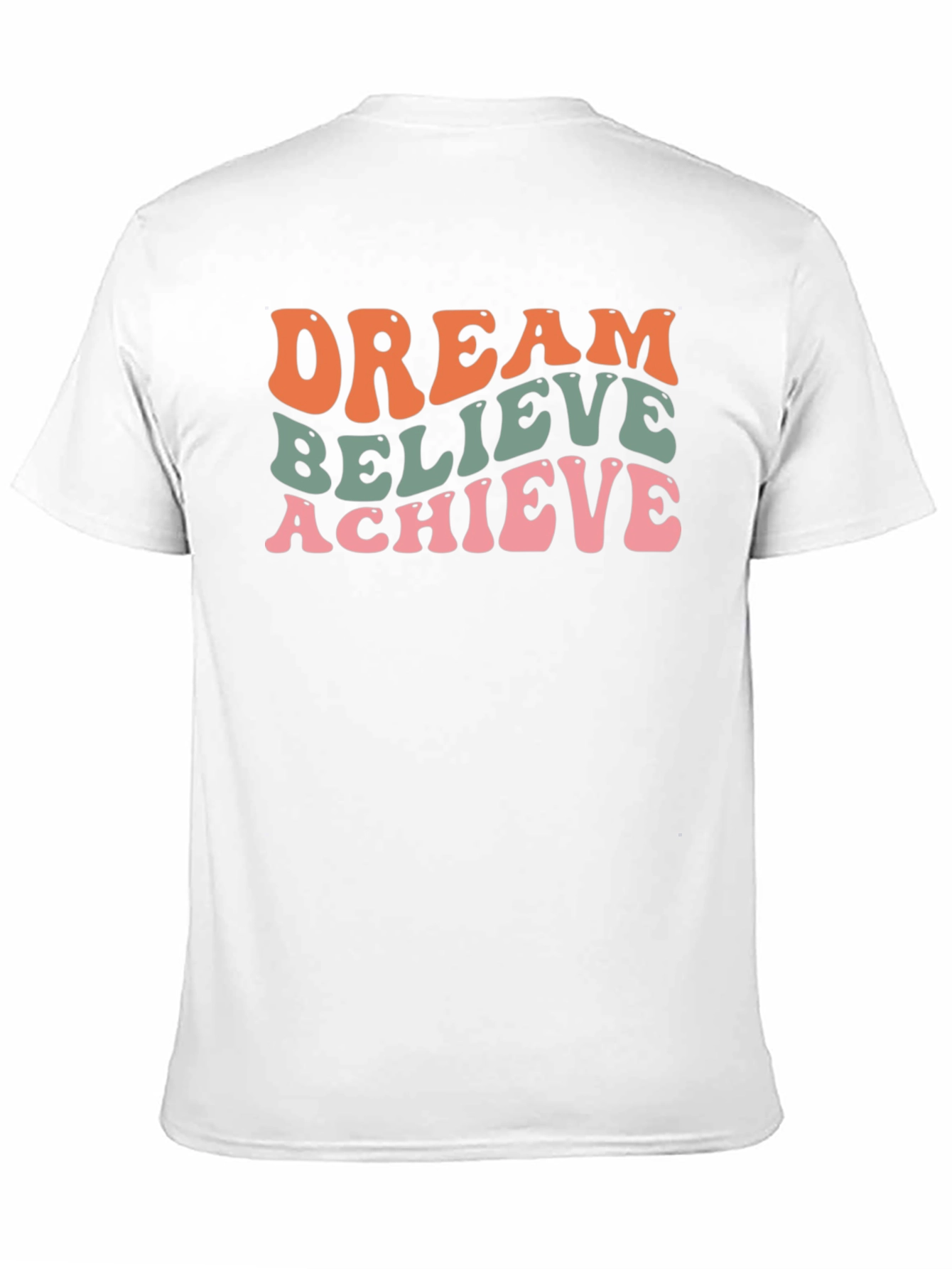 Dream Believe Achieve Graphic T-Shirt