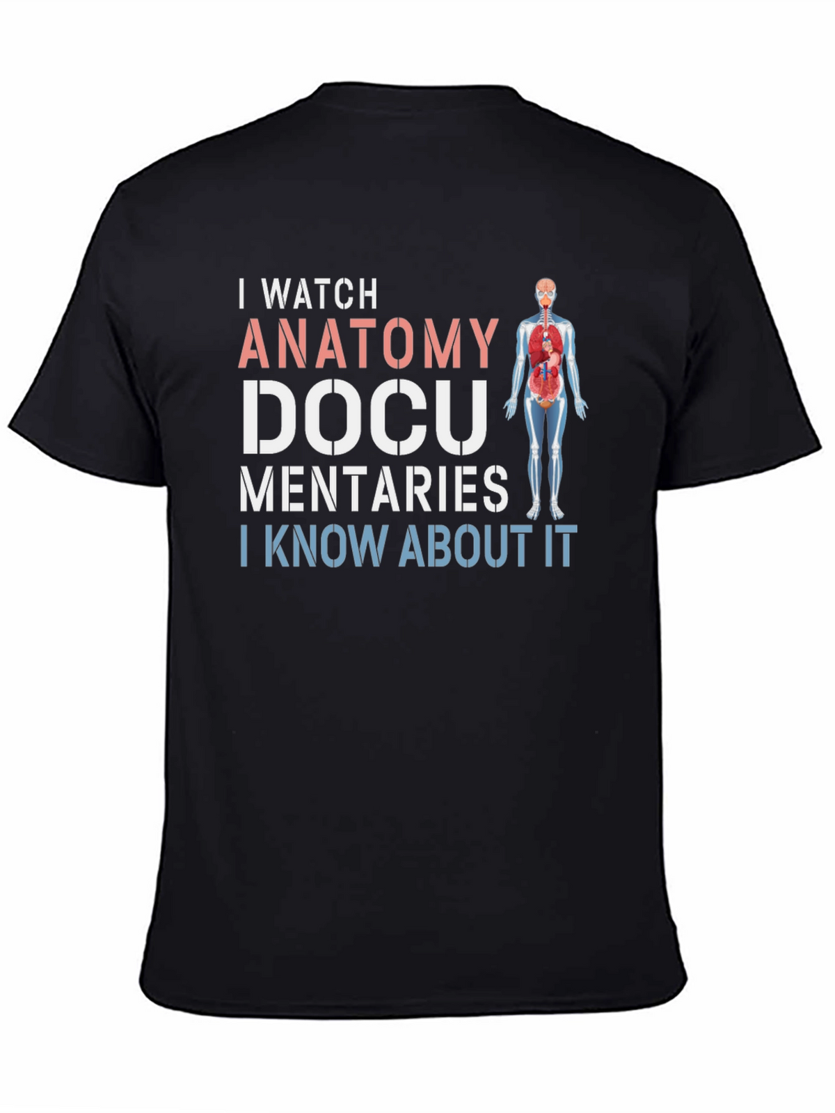 Anatomy Docu I Watch Humor Graphic T-Shirt