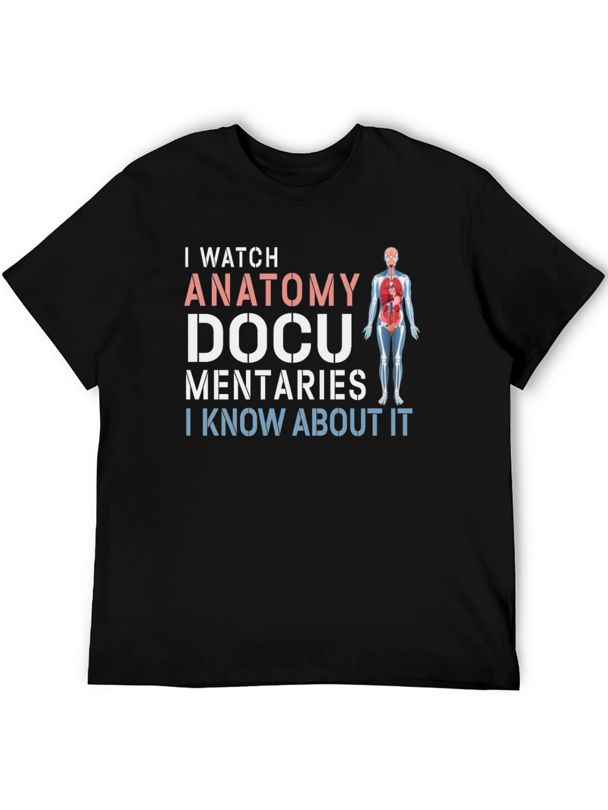 Anatomy Docu I Watch Humor Graphic T-Shirt