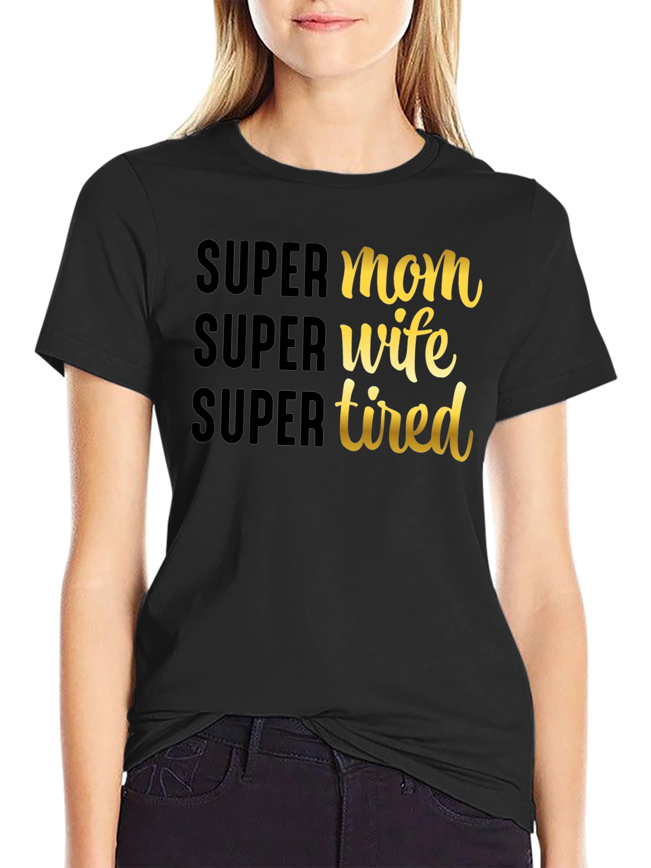 Super Mom Wife Tired Graphic T-Shirt
