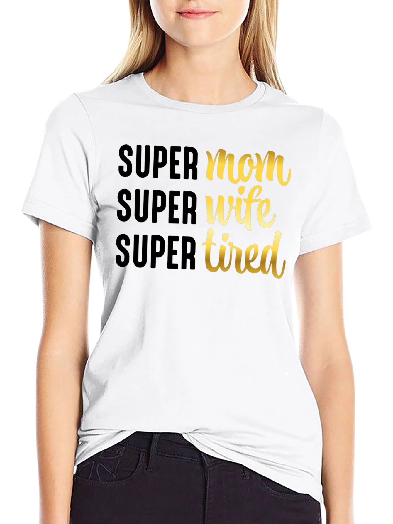 Super Mom Wife Tired Graphic T-Shirt