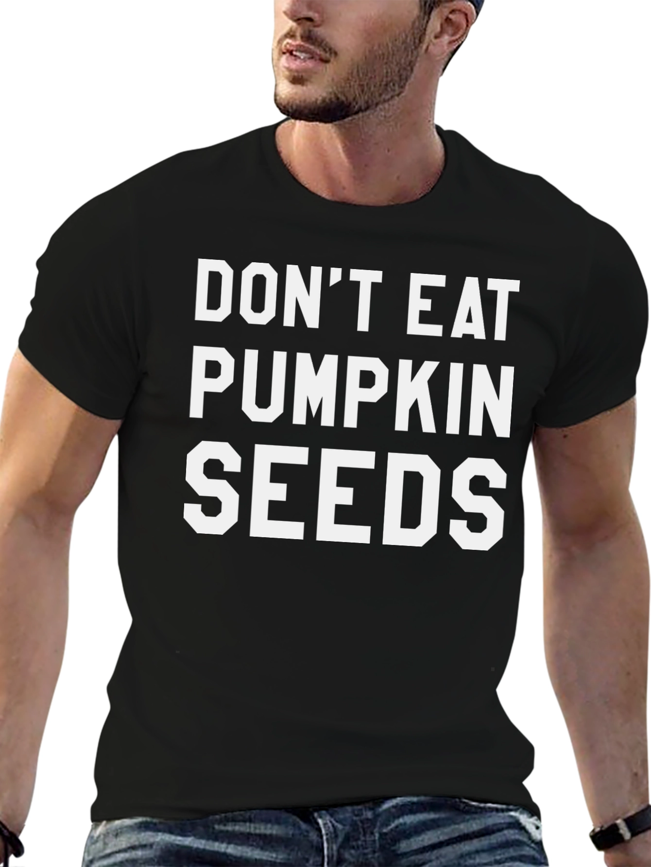 Dont Eat Pumpkin Seeds Funny T-Shirt
