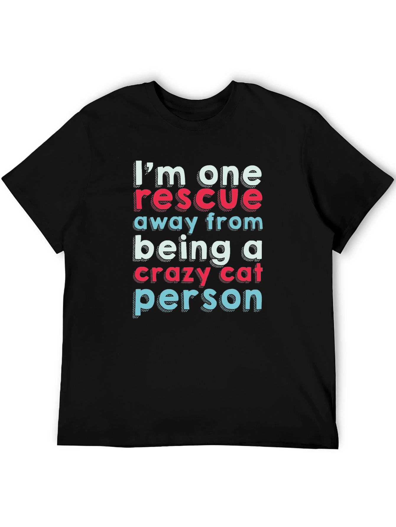 Crazy Cat Person Rescue T-Shirt