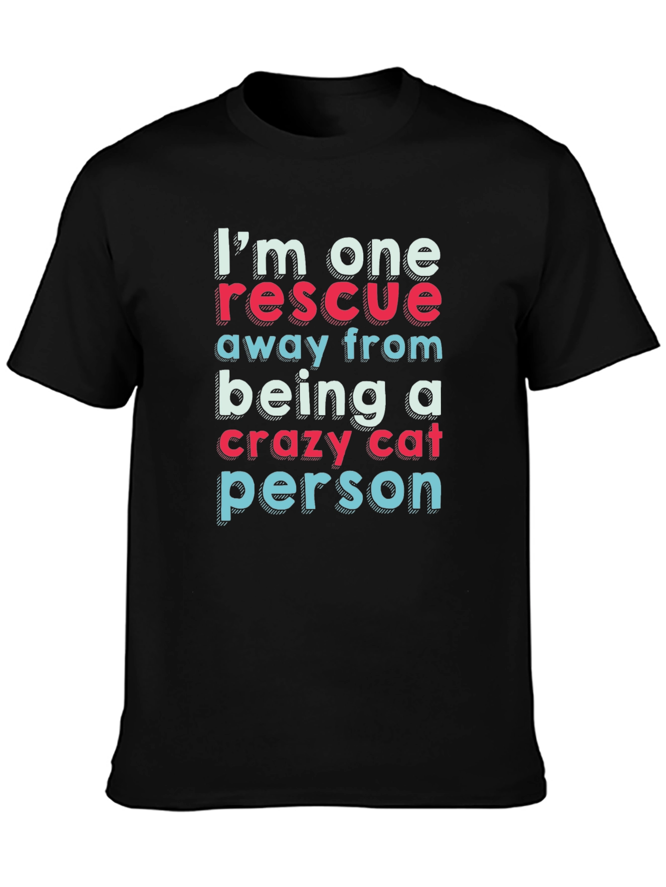Crazy Cat Person Rescue T-Shirt