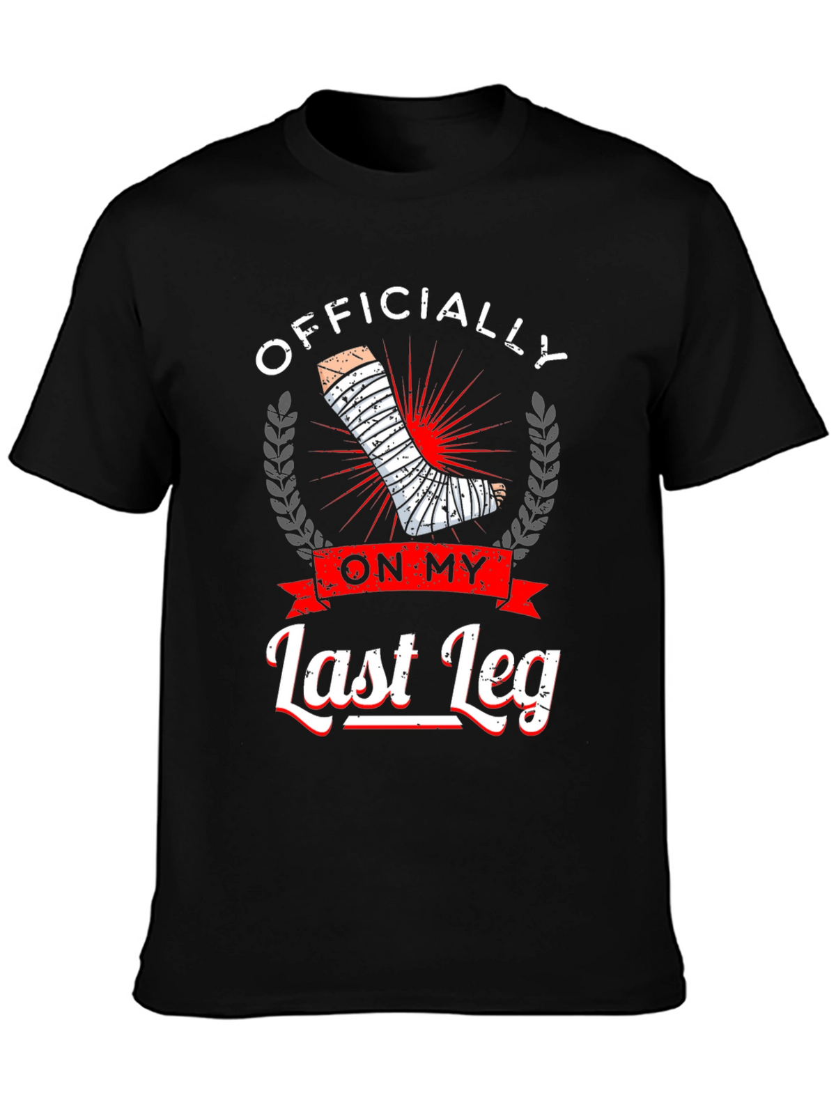 Officially On My Last Leg Graphic T-Shirt