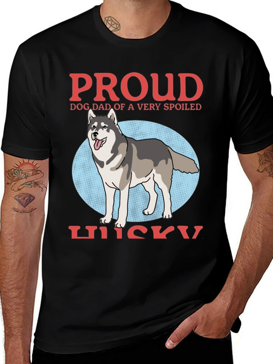 Proud Dog Dad Husky T-Shirt - Spoiled Dog Design