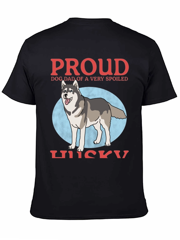 Proud Dog Dad Husky T-Shirt - Spoiled Dog Design
