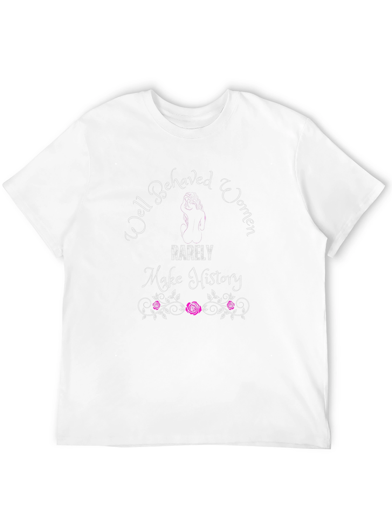 Well Behaved Women History T-Shirt