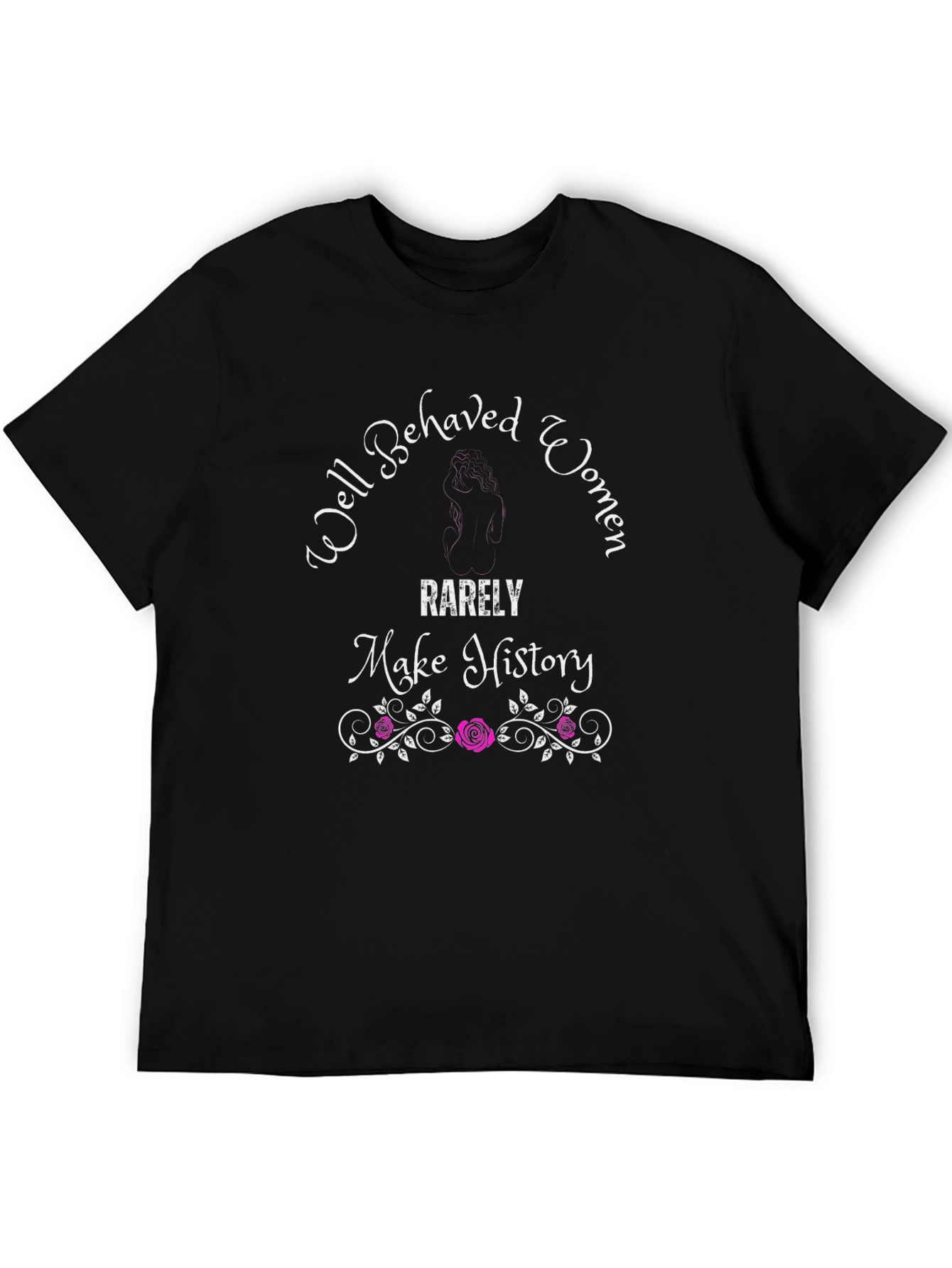 Well Behaved Women History T-Shirt