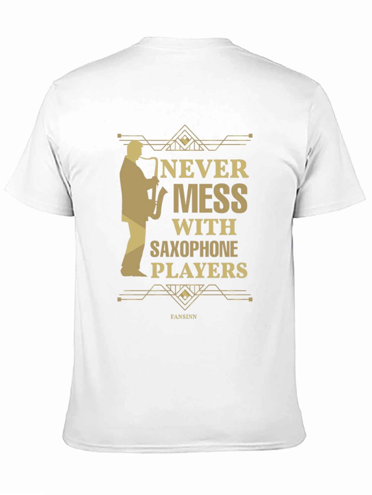 Never Mess With Saxophone Players T-Shirt