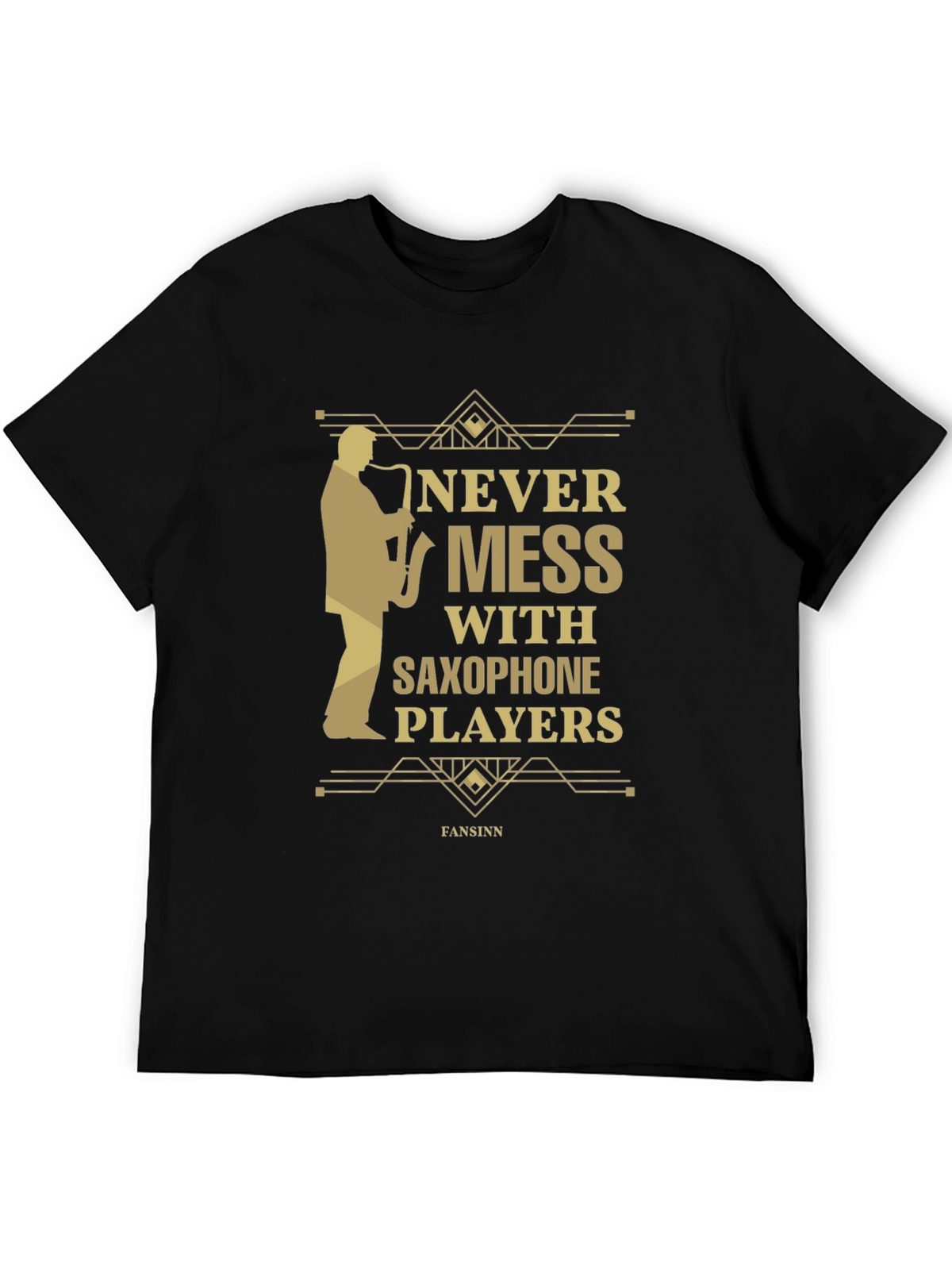 Never Mess With Saxophone Players T-Shirt