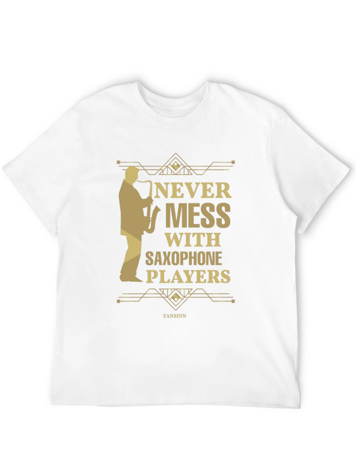 Never Mess With Saxophone Players T-Shirt