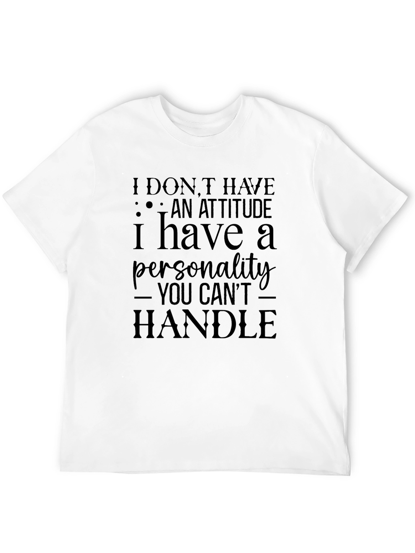 Sarcastic Attitude T-Shirt: Handle My Personality