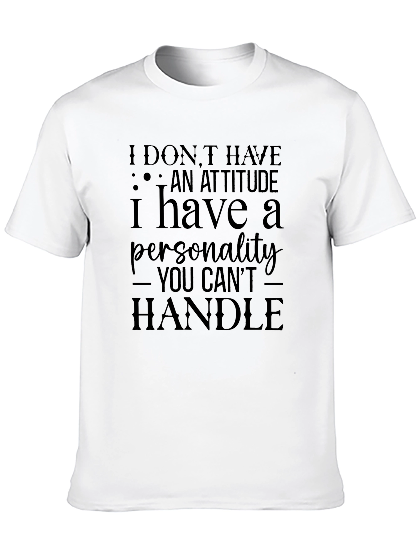 Sarcastic Attitude T-Shirt: Handle My Personality