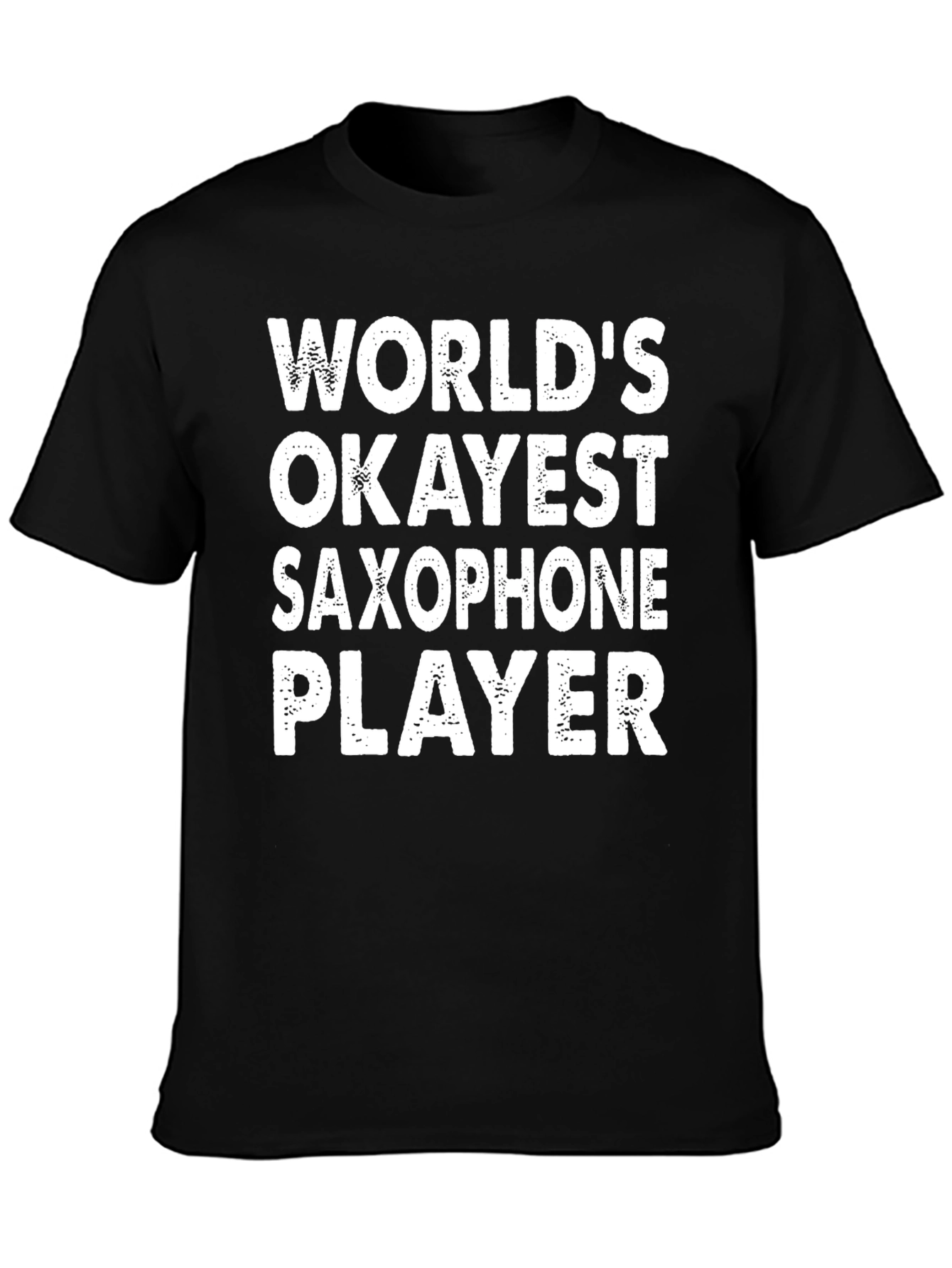 Worlds Okayest Saxophone Player Graphic T-Shirt