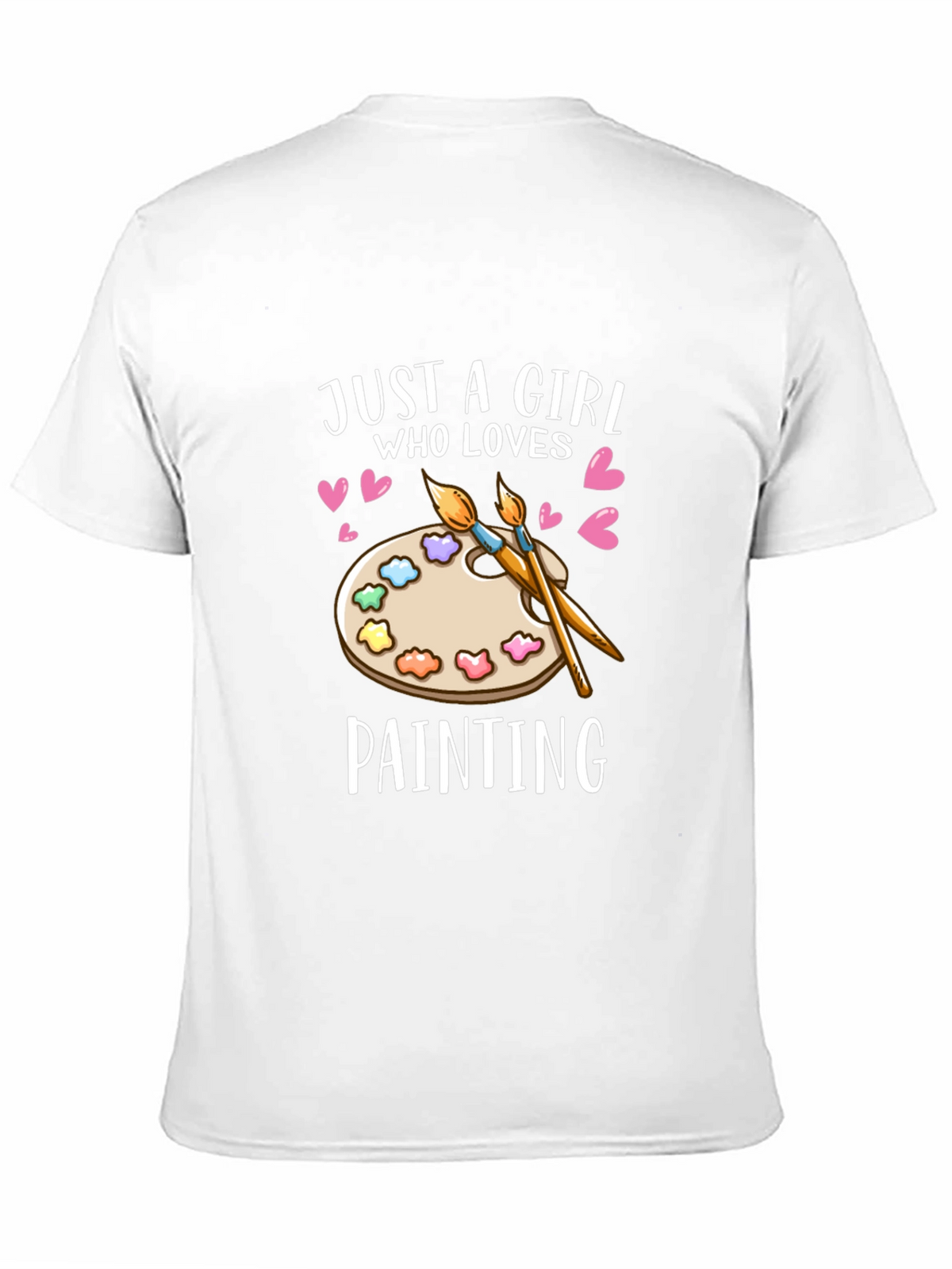 Just a Girl Who Loves Painting T-Shirt