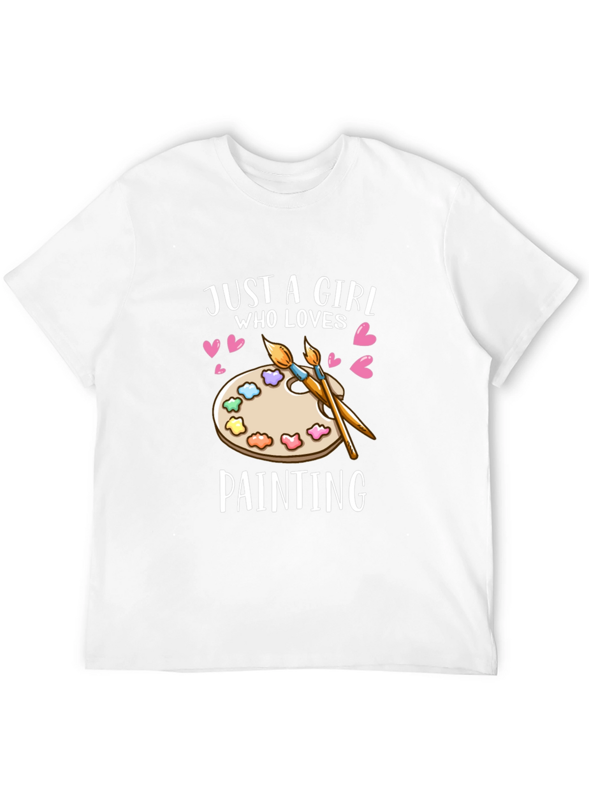 Just a Girl Who Loves Painting T-Shirt
