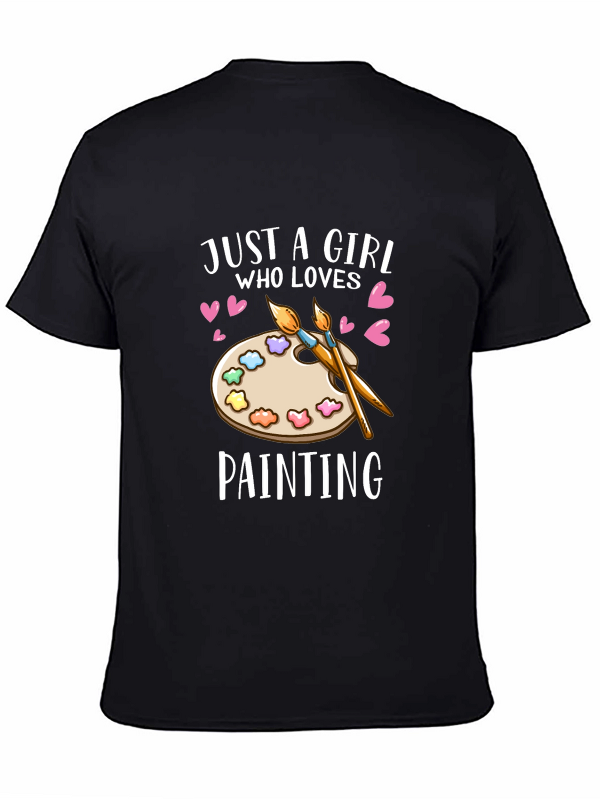 Just a Girl Who Loves Painting T-Shirt