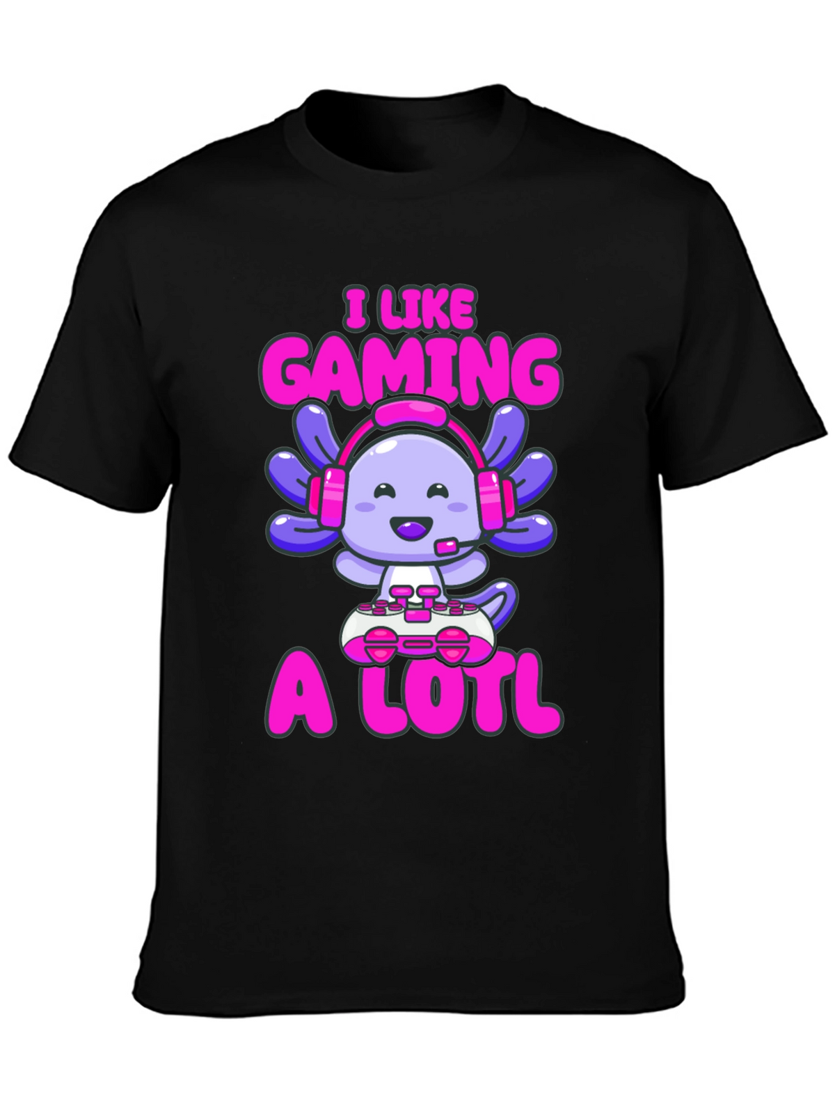 Gamer Axolotl T-Shirt - I Like Gaming A Lotl