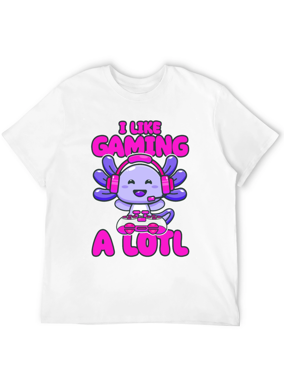 Gamer Axolotl T-Shirt - I Like Gaming A Lotl