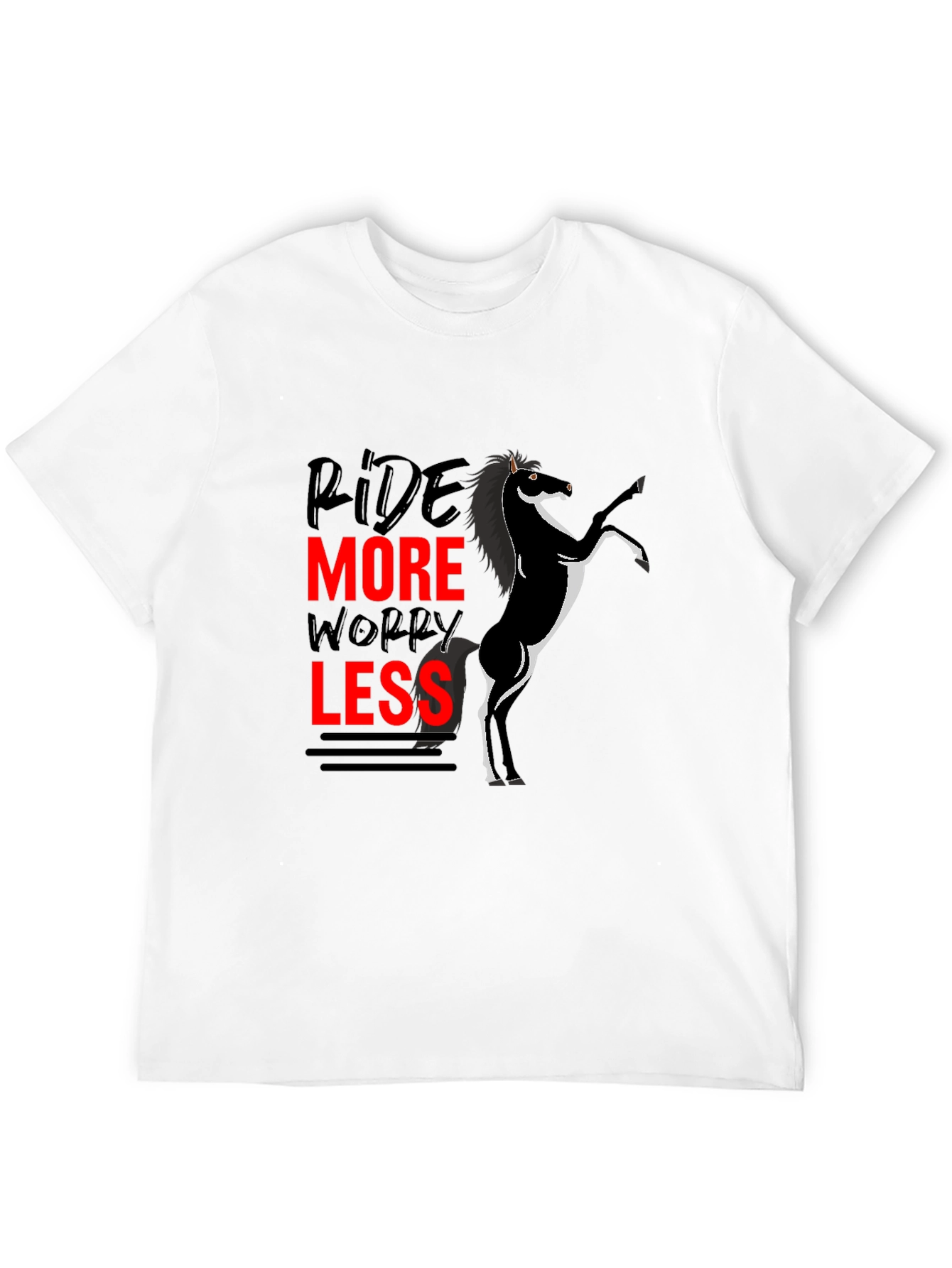 Ride More Worry Less Horse T-Shirt