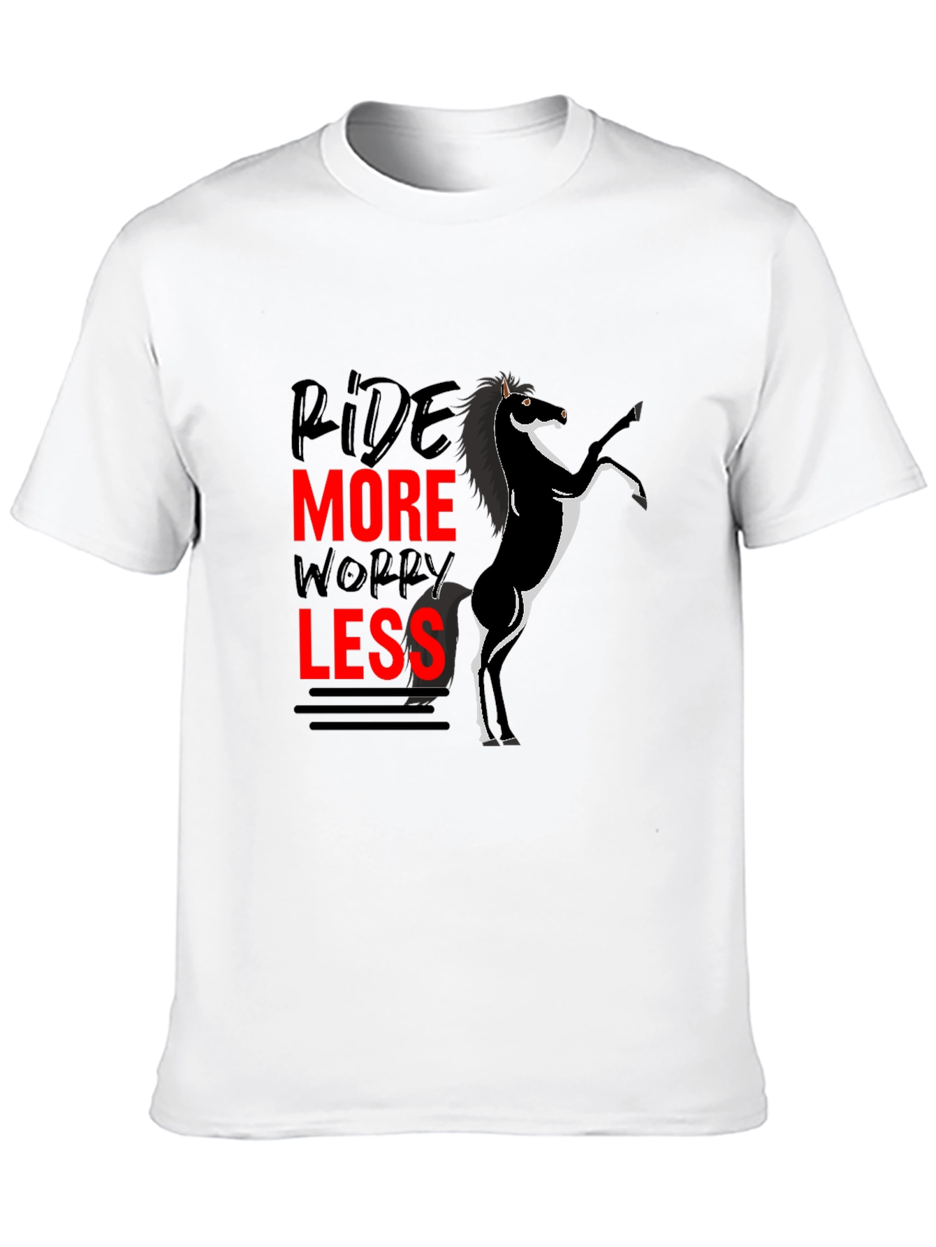 Ride More Worry Less Horse T-Shirt