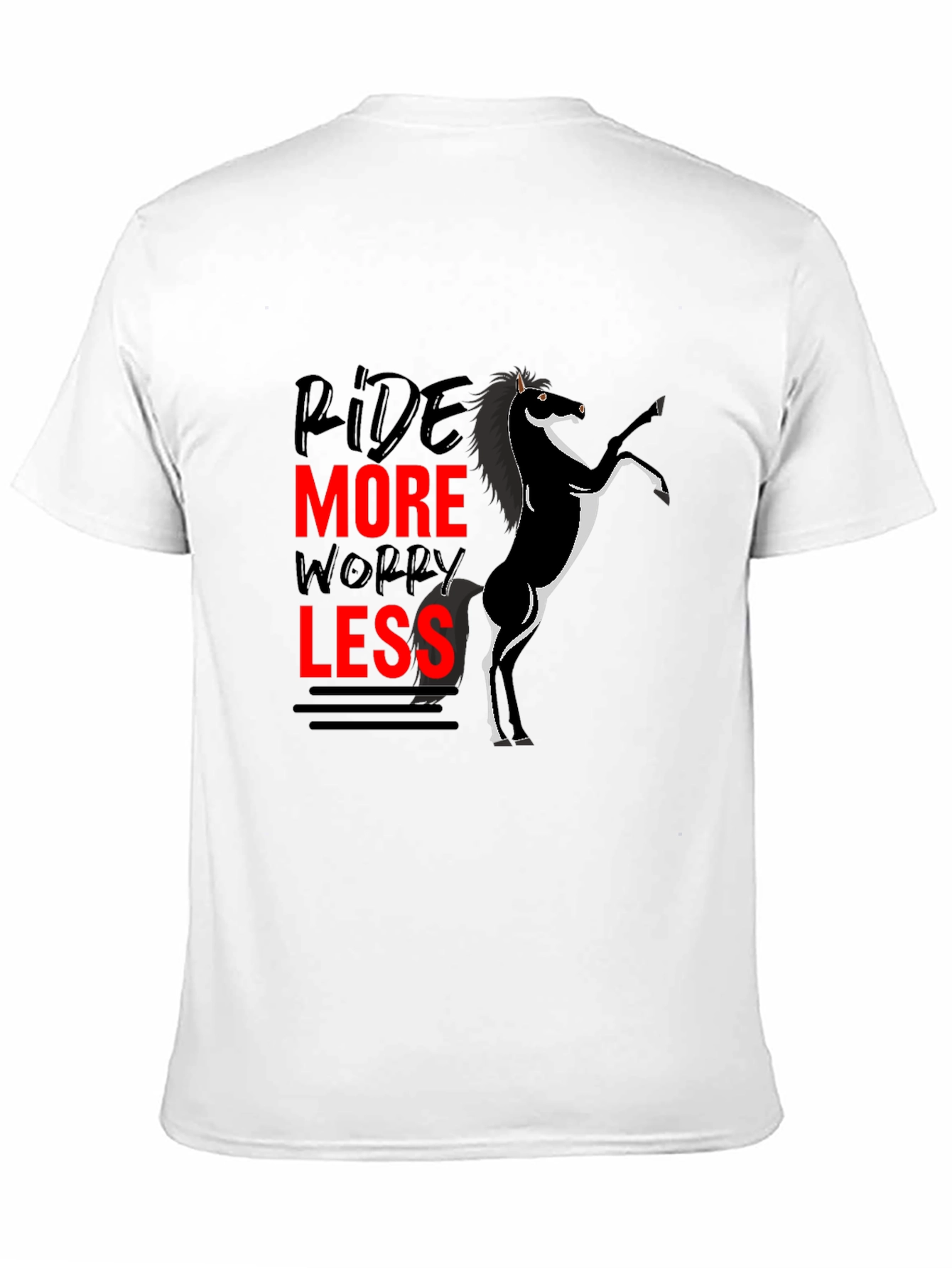 Ride More Worry Less Horse T-Shirt
