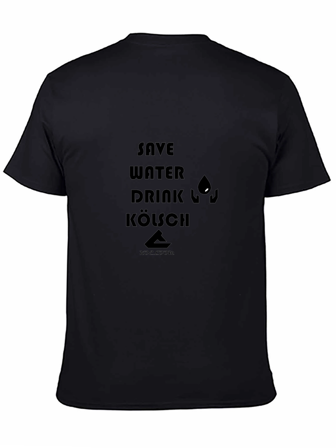 Save Water Drink Kölsch T-Shirt - Black Cotton Tee