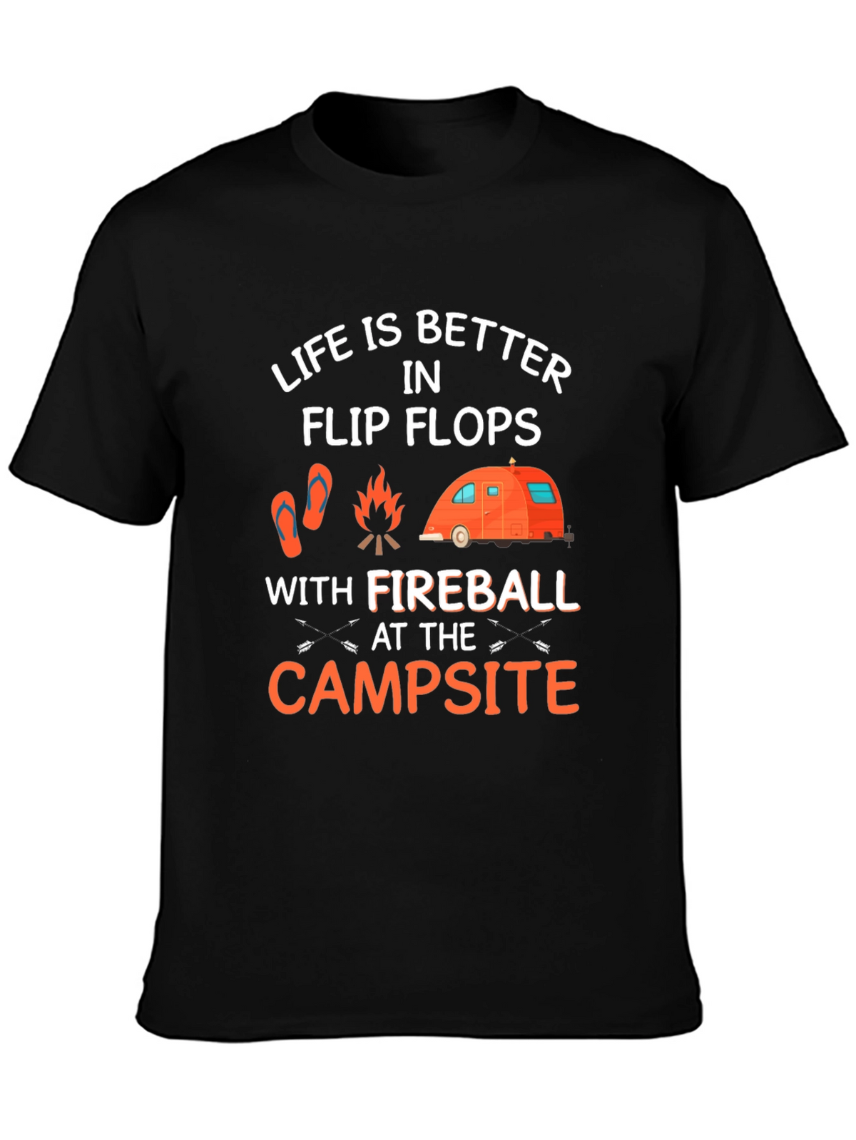 Life is Better in Flip Flops Camping T-Shirt