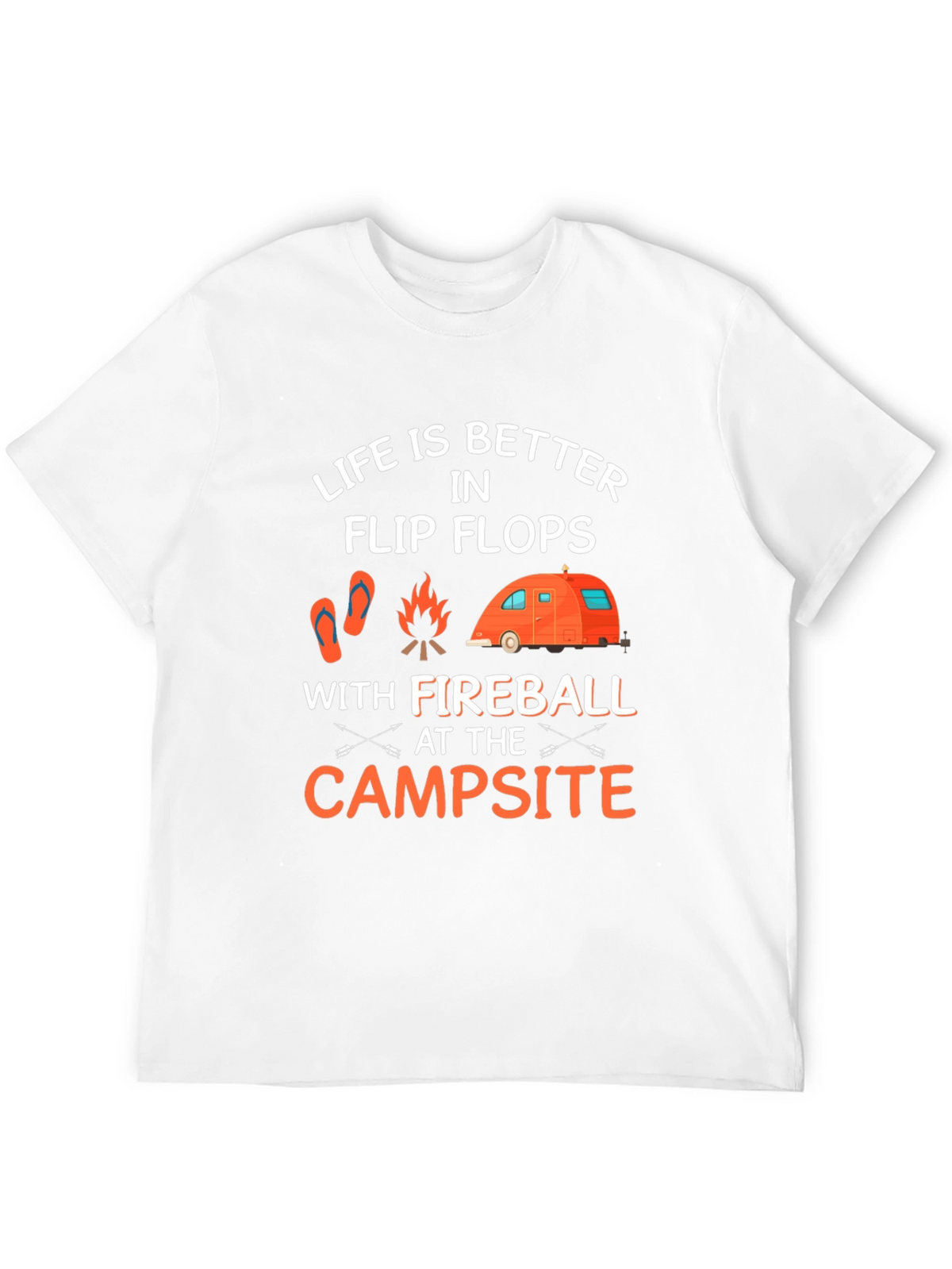 Life is Better in Flip Flops Camping T-Shirt
