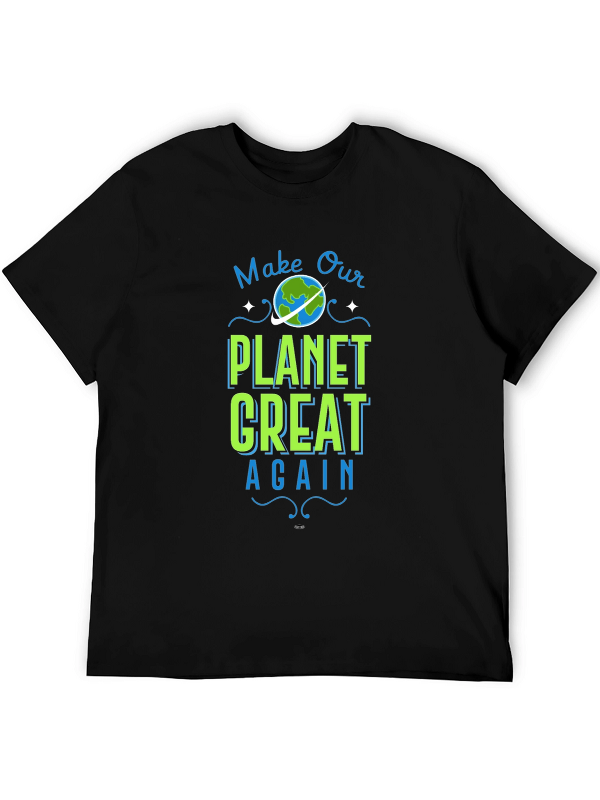 Make Our Planet Great Again Graphic Tee