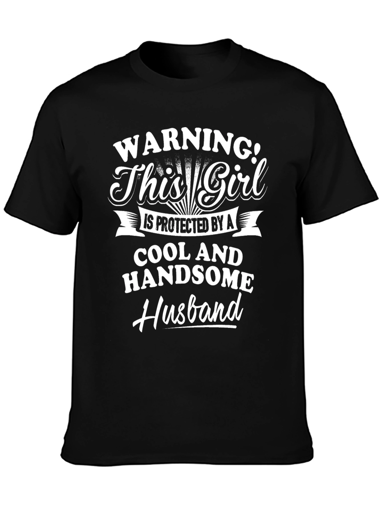 Warning! Protected by Cool Handsome Husband Graphic Tee