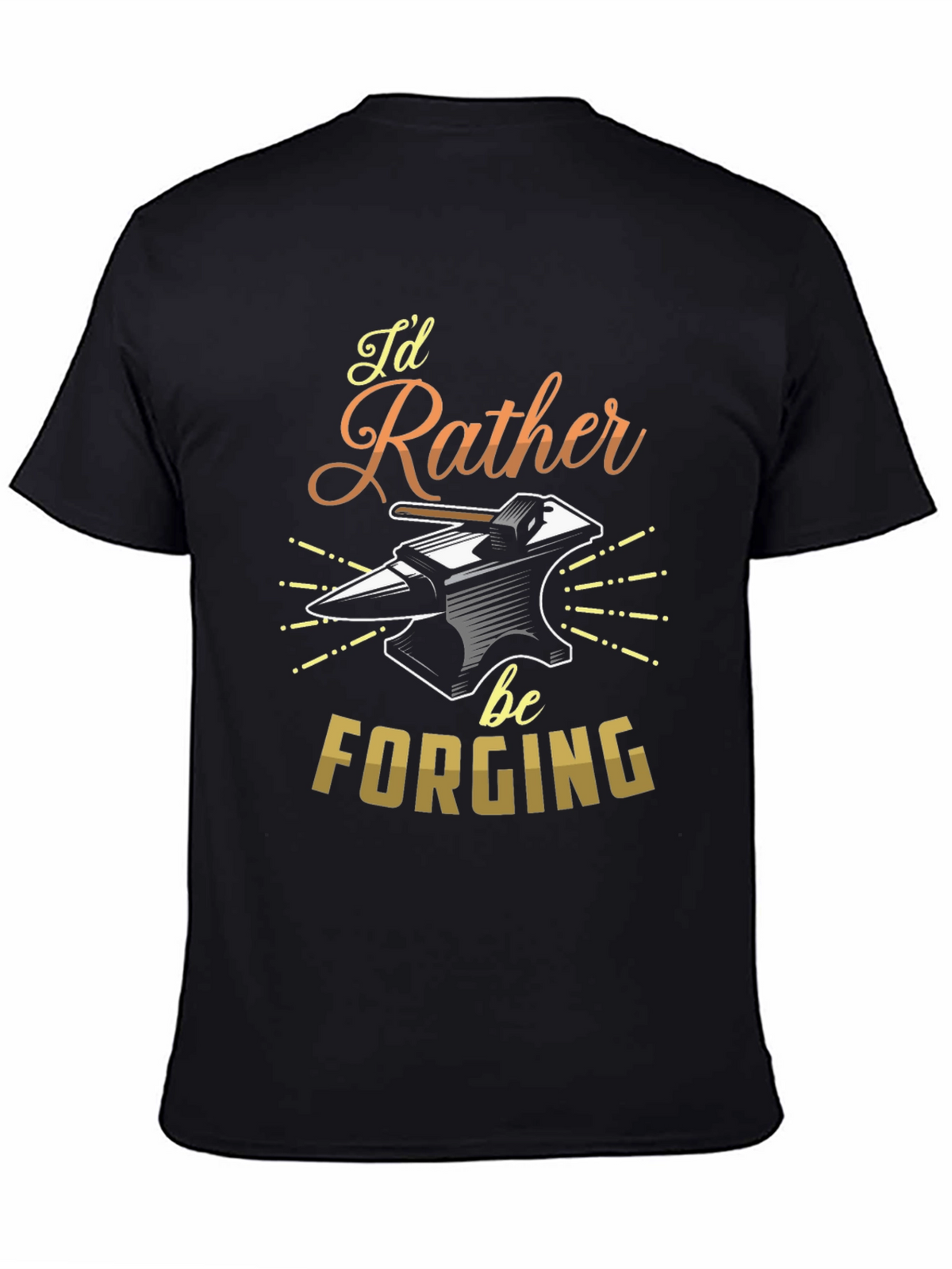 Id Rather Be Forging T-Shirt Blacksmith Anvil Tee
