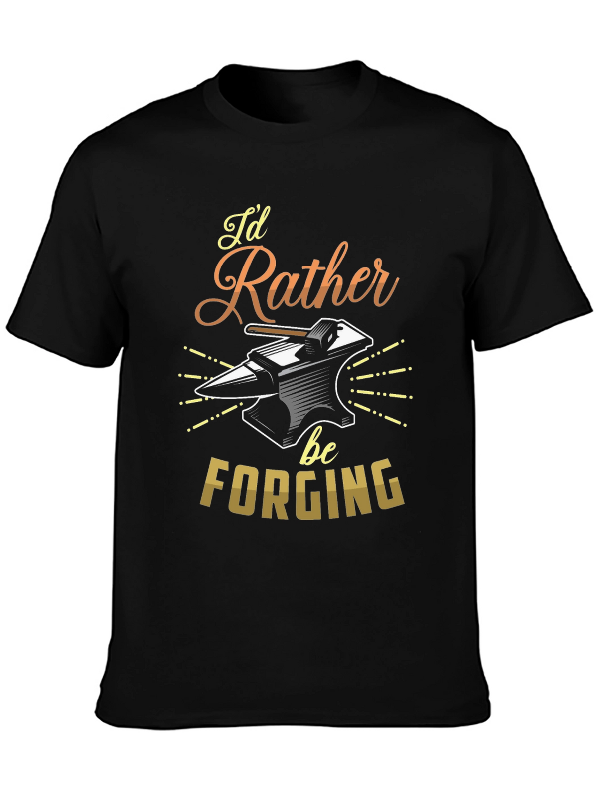 Id Rather Be Forging T-Shirt Blacksmith Anvil Tee