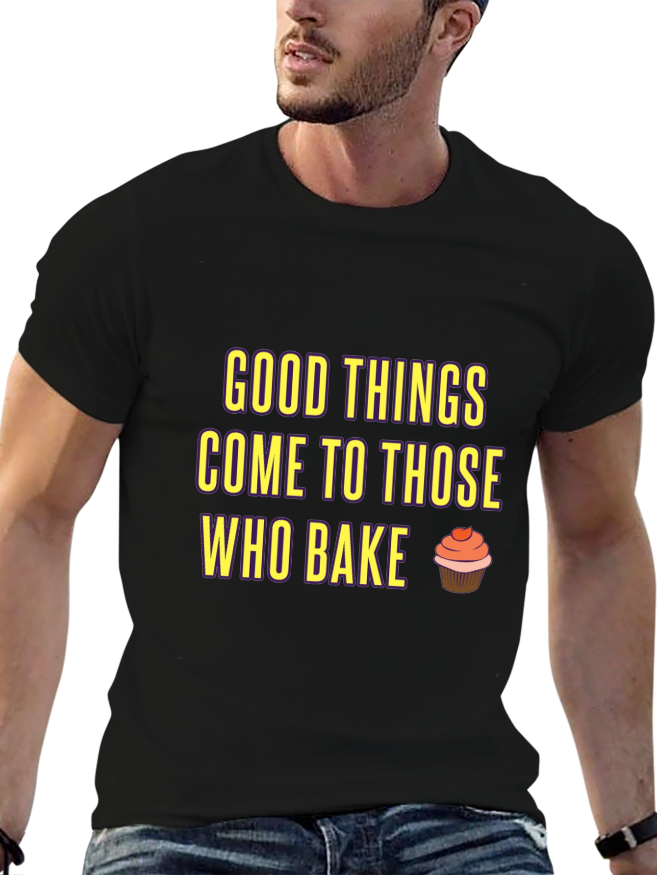 Baking T-Shirt: Good Things Come to Those Who Bake